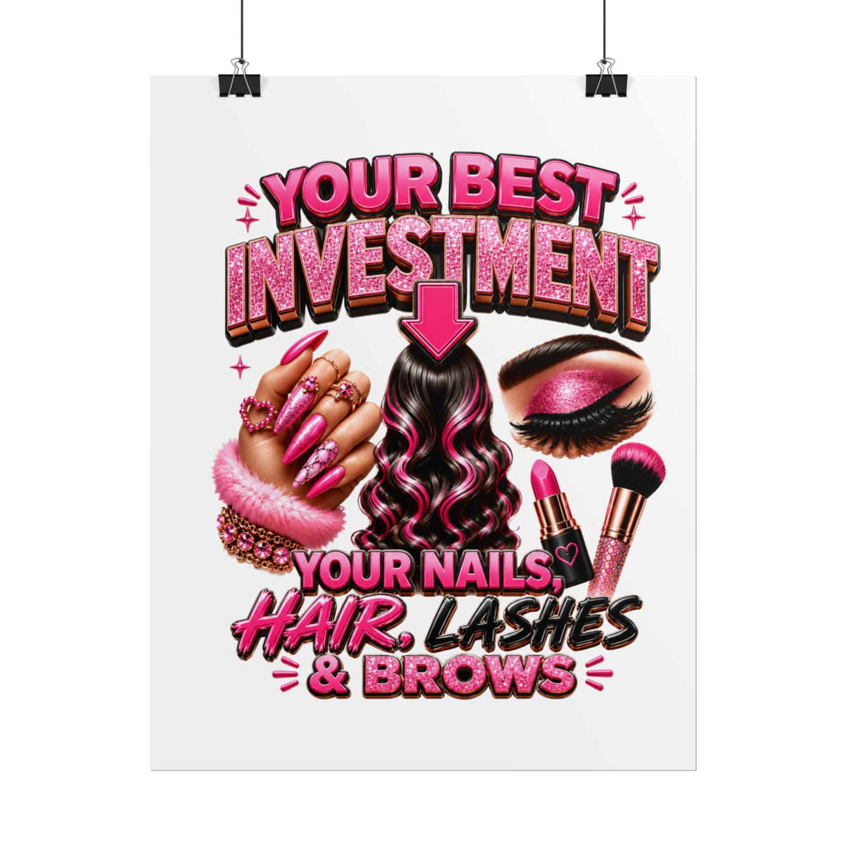 Rolled Poster — "Investment: Your Nails, Hair, Makeup" Pink Glam Beauty Wall Art