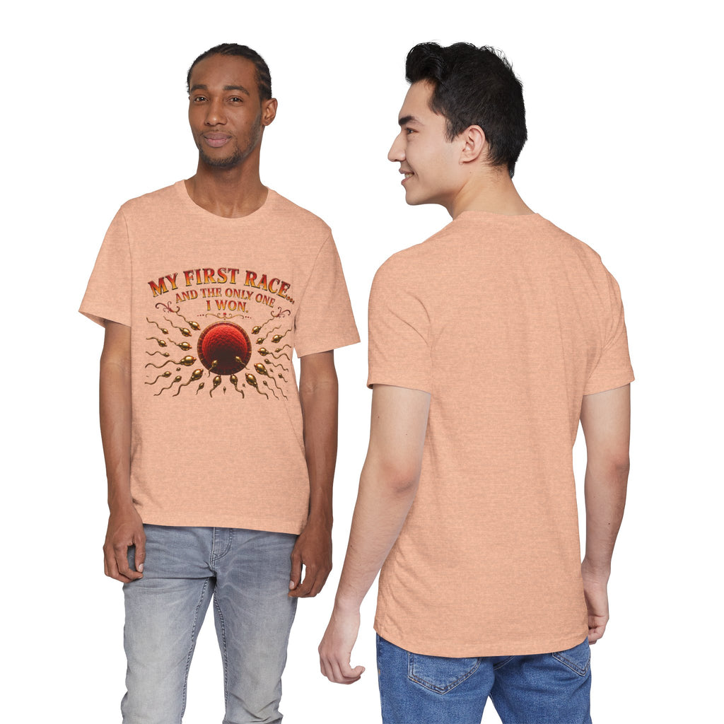 My First Race Tee — "My First Race and the Only One I Won" Novelty T‑Shirt