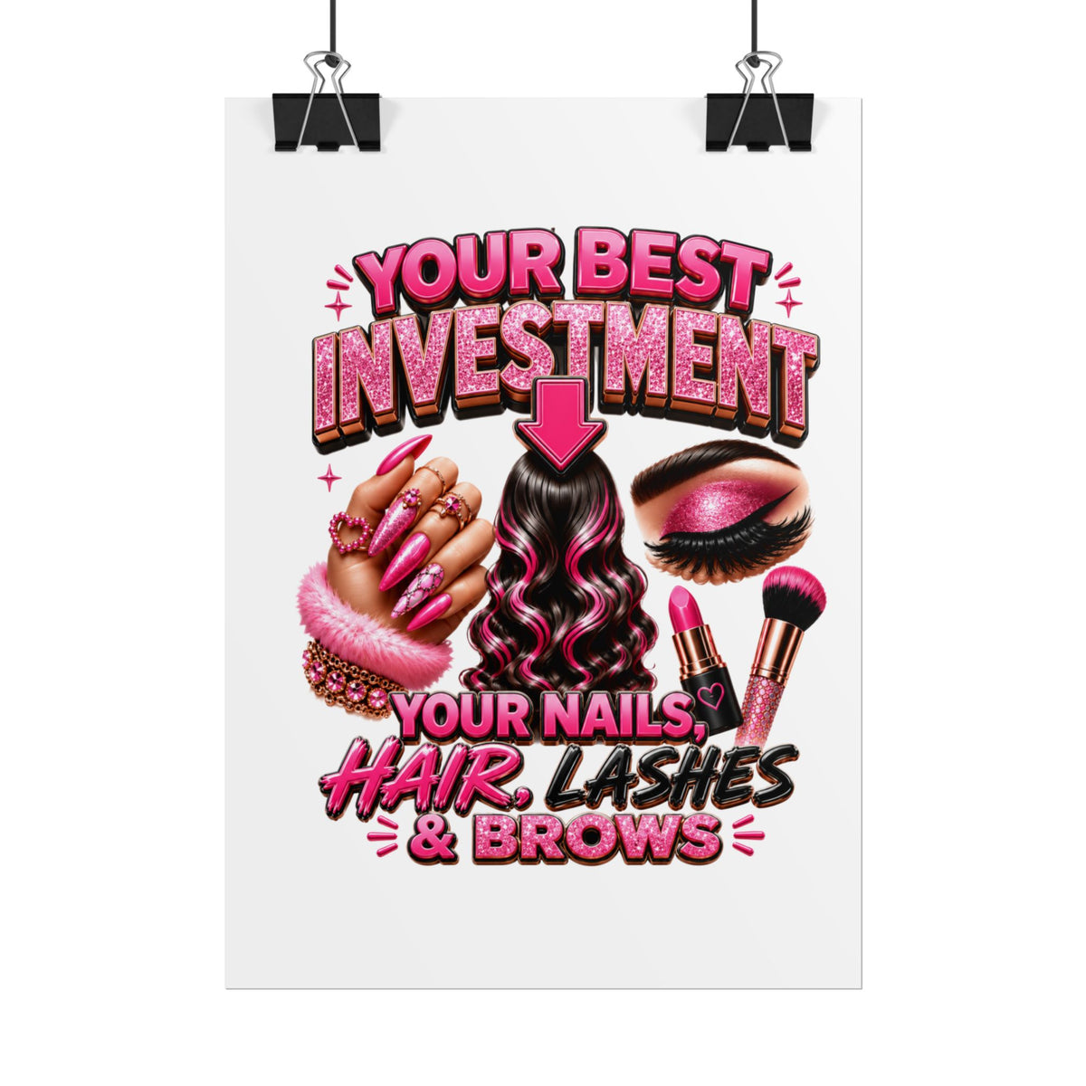 Rolled Poster — "Investment: Your Nails, Hair, Makeup" Pink Glam Beauty Wall Art