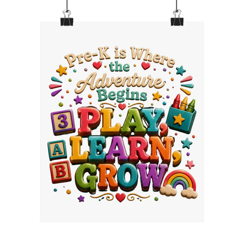 Pre-K Play, Learn, Grow Matte Poster — Colorful Preschool Classroom Wall Art  —Pre-K Adventure Poster | Play Learn Grow Classroom Print