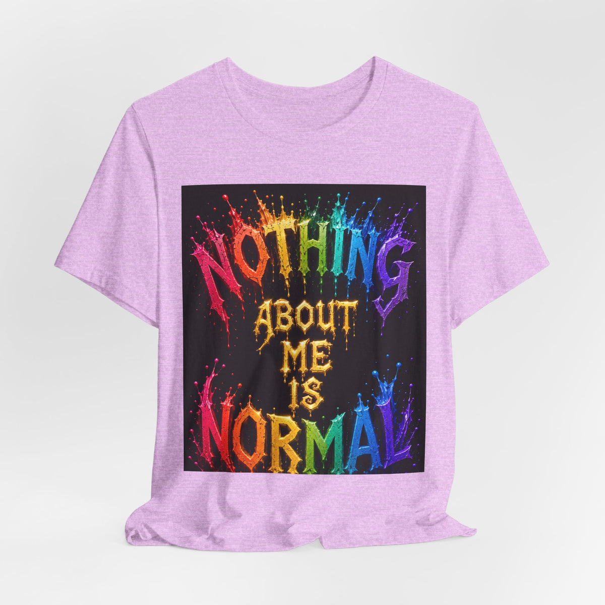 Nothing About Me Is Normal Rainbow Graphic T-Shirt
