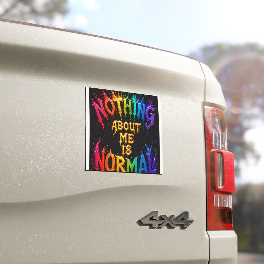 Car Magnet — "Nothing About Me Is Normal" Rainbow Pride Graphic