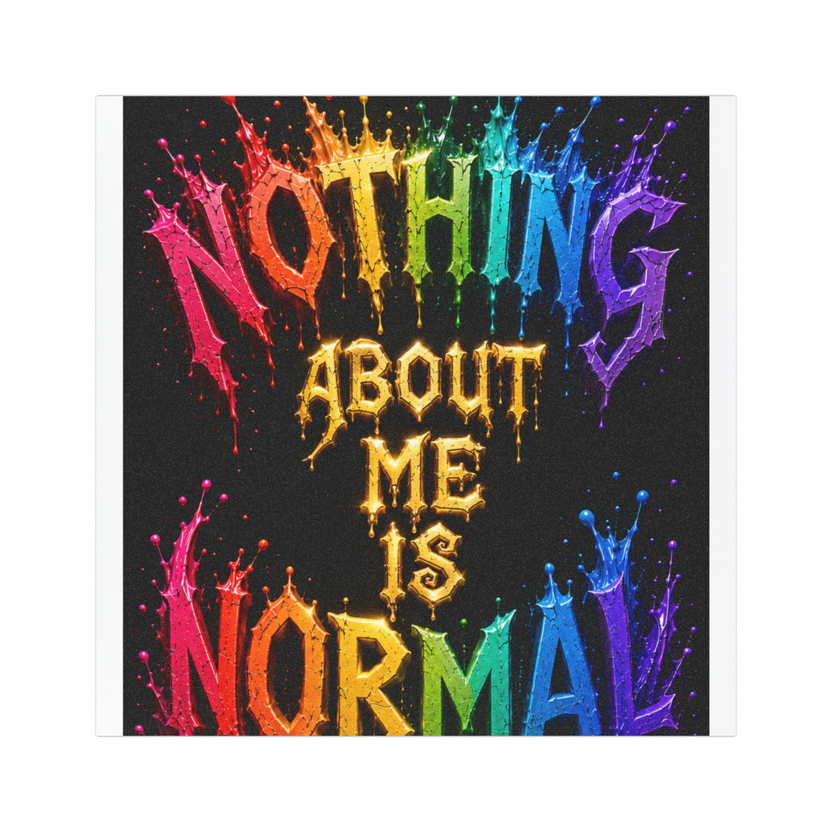 Car Magnet — "Nothing About Me Is Normal" Rainbow Pride Graphic