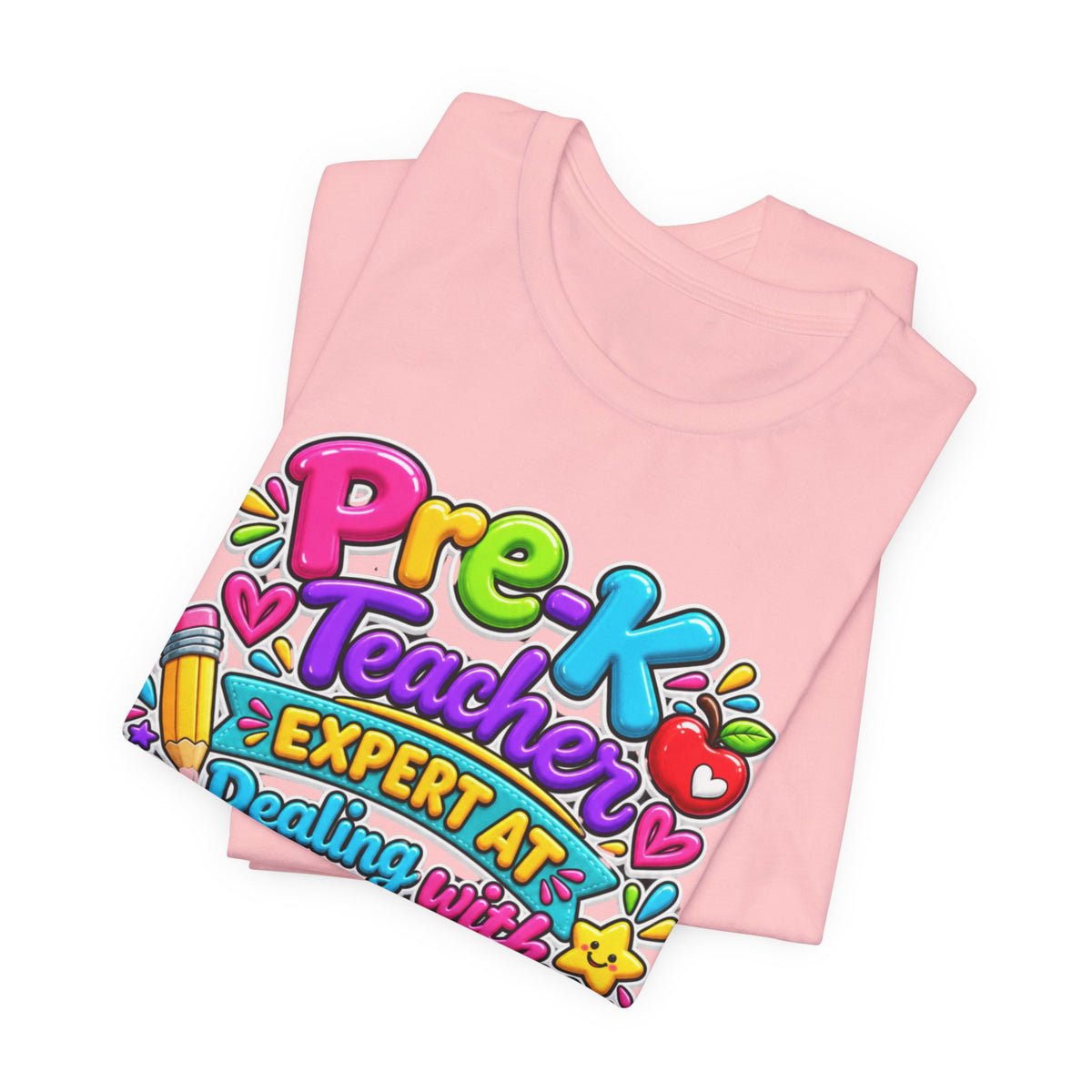 Pre-K Teacher T-Shirt - "Expert at Dealing with Tiny Humans with Big Opinions" Colorful Teacher Gift