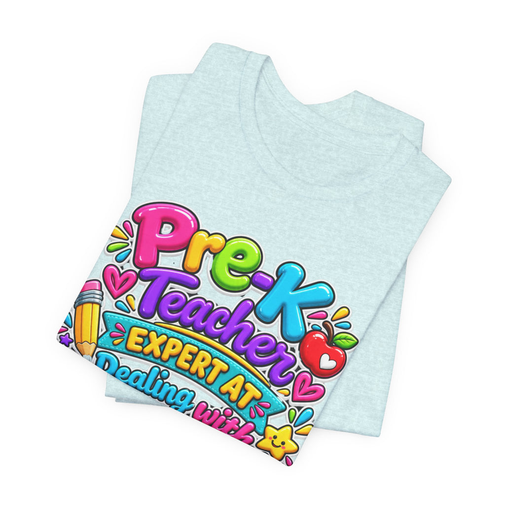 Pre-K Teacher T-Shirt - "Expert at Dealing with Tiny Humans with Big Opinions" Colorful Teacher Gift