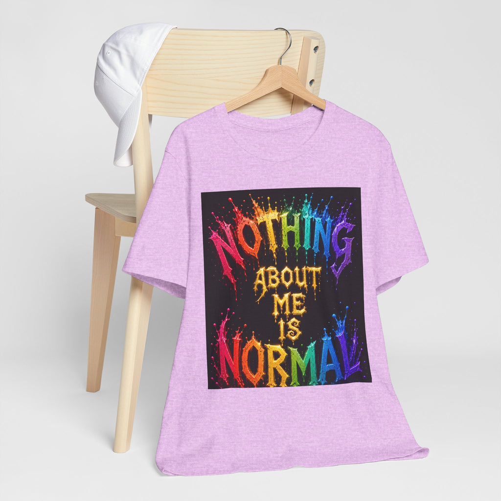 Nothing About Me Is Normal Rainbow Graphic T-Shirt