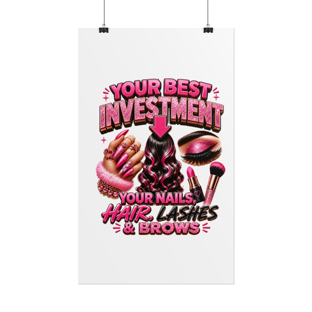 Rolled Poster — "Investment: Your Nails, Hair, Makeup" Pink Glam Beauty Wall Art