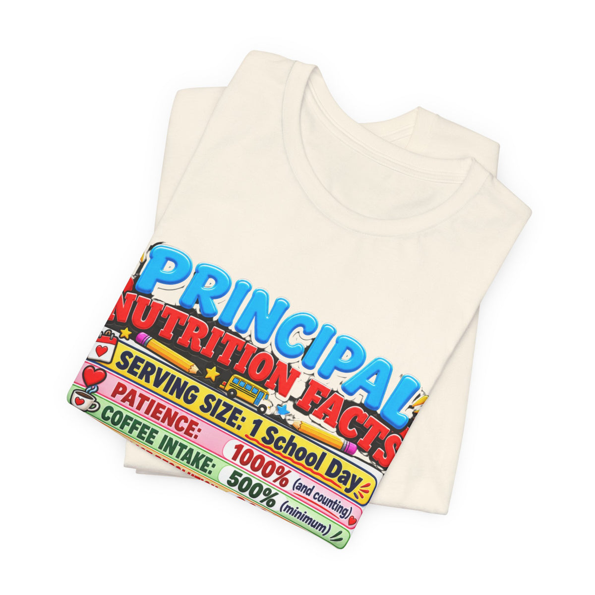 Principal Nutrition Facts T-Shirt — Funny School Principal Gift