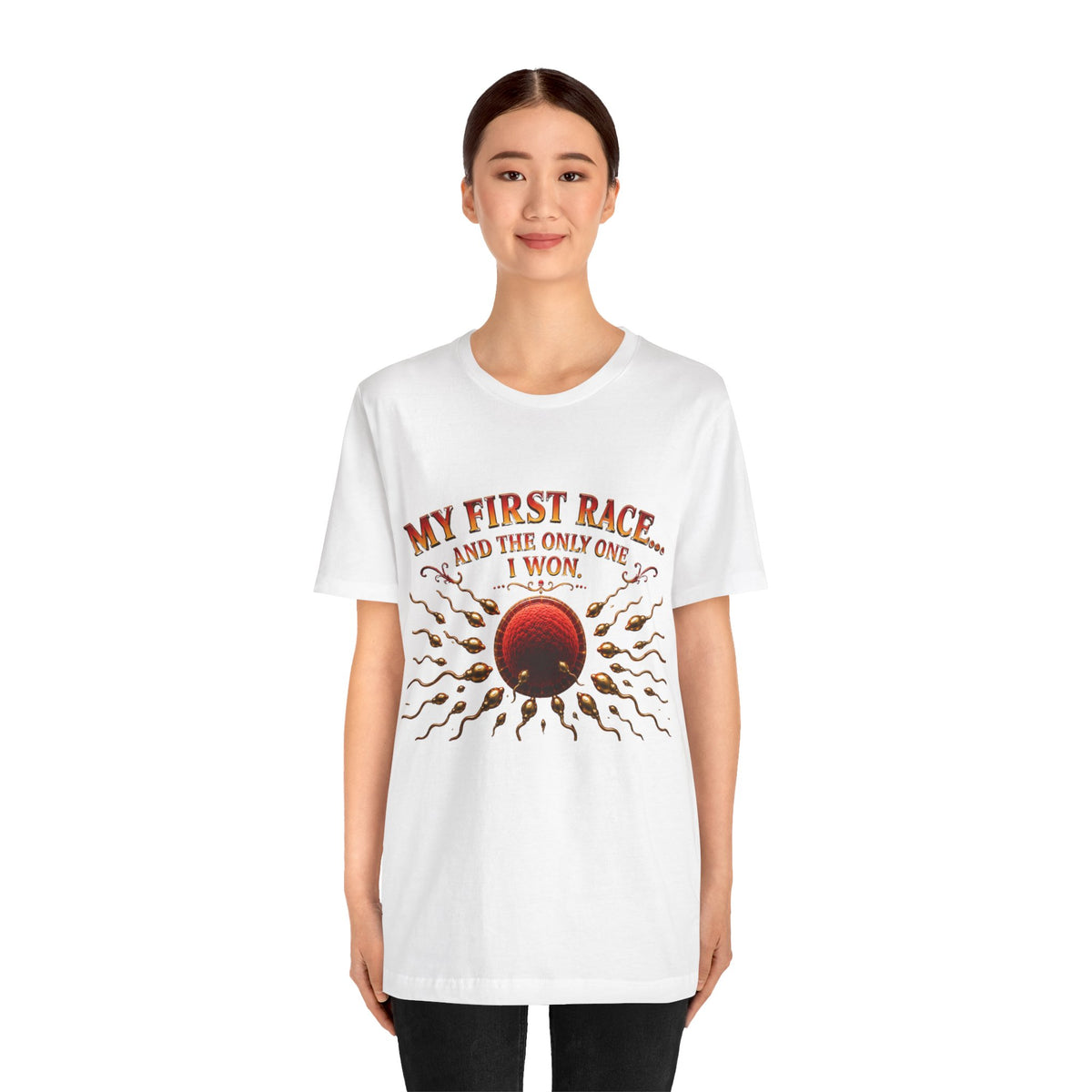 My First Race Tee — "My First Race and the Only One I Won" Novelty T‑Shirt