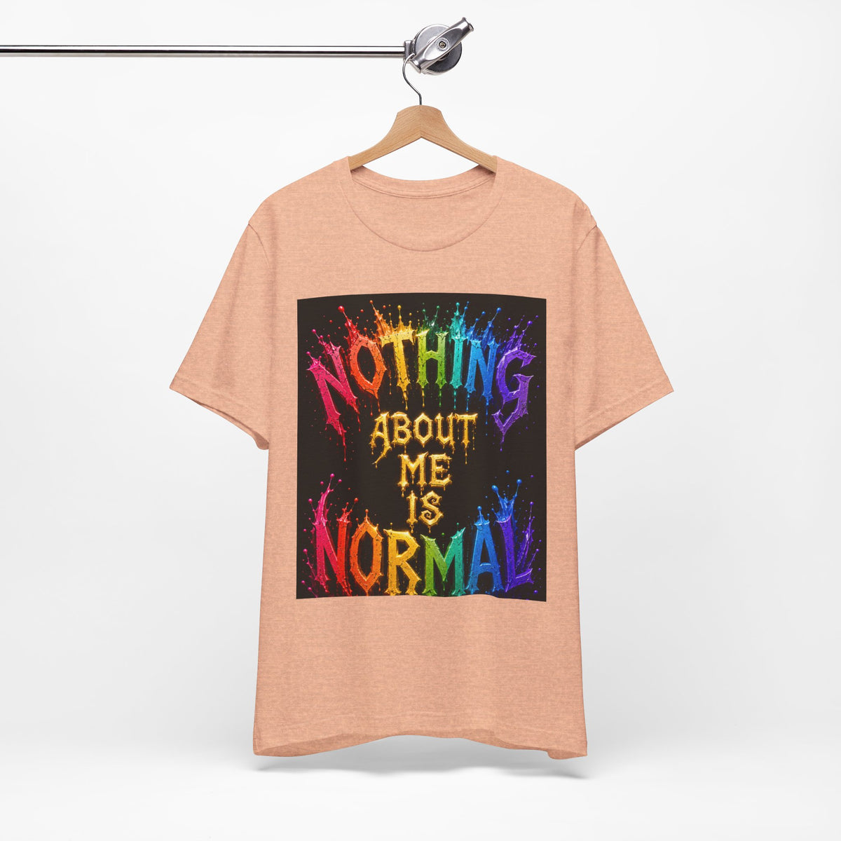 Nothing About Me Is Normal Rainbow Graphic T-Shirt