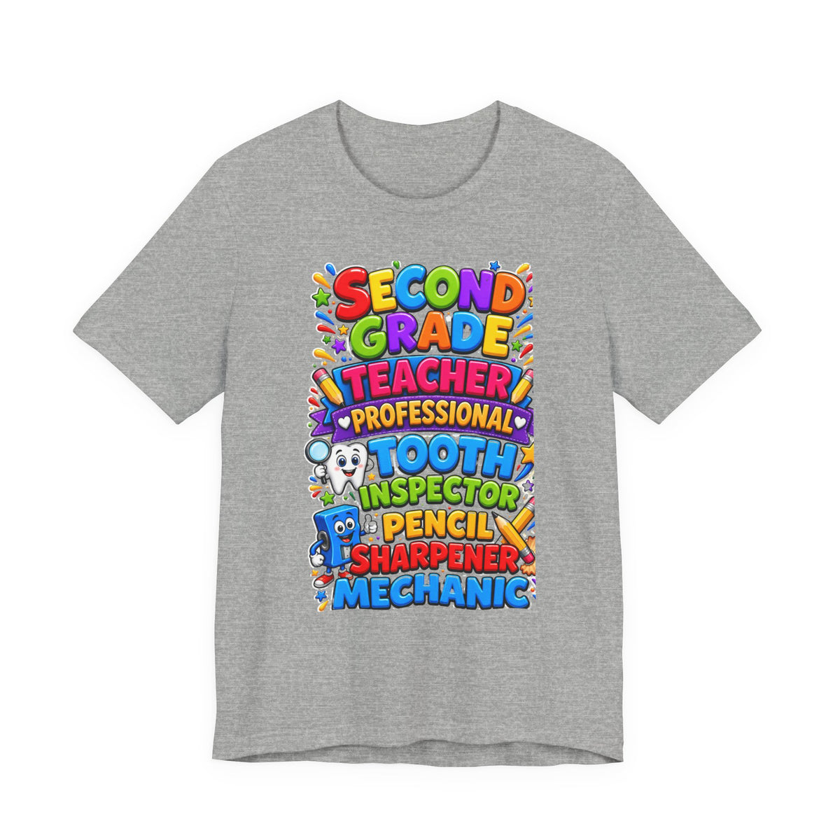 Second Grade Teacher T‑Shirt — 'Teacher, Professional Tooth Inspector, Pencil Sharpener, Mechanic' Colorful Kids Classroom Tee