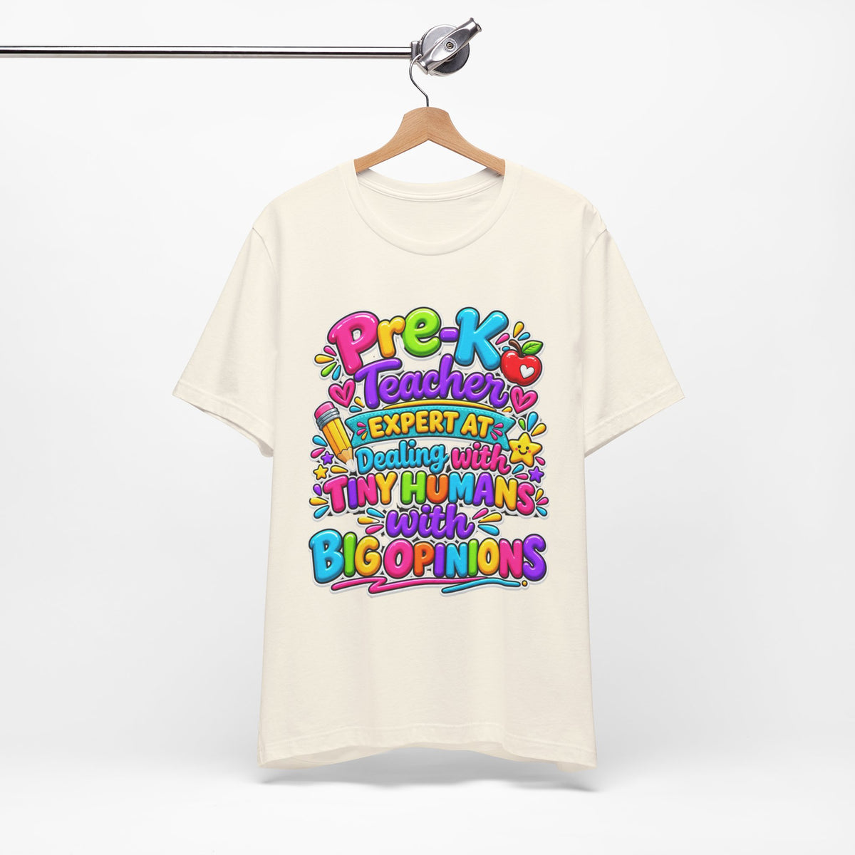 Pre-K Teacher T-Shirt - "Expert at Dealing with Tiny Humans with Big Opinions" Colorful Teacher Gift