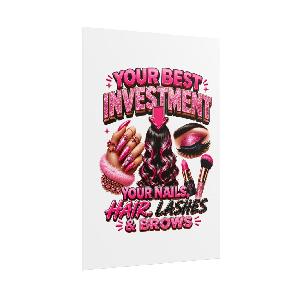 Rolled Poster — "Investment: Your Nails, Hair, Makeup" Pink Glam Beauty Wall Art