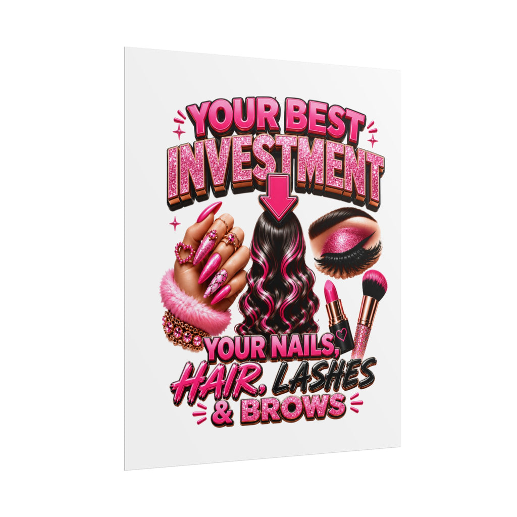 Rolled Poster — "Investment: Your Nails, Hair, Makeup" Pink Glam Beauty Wall Art