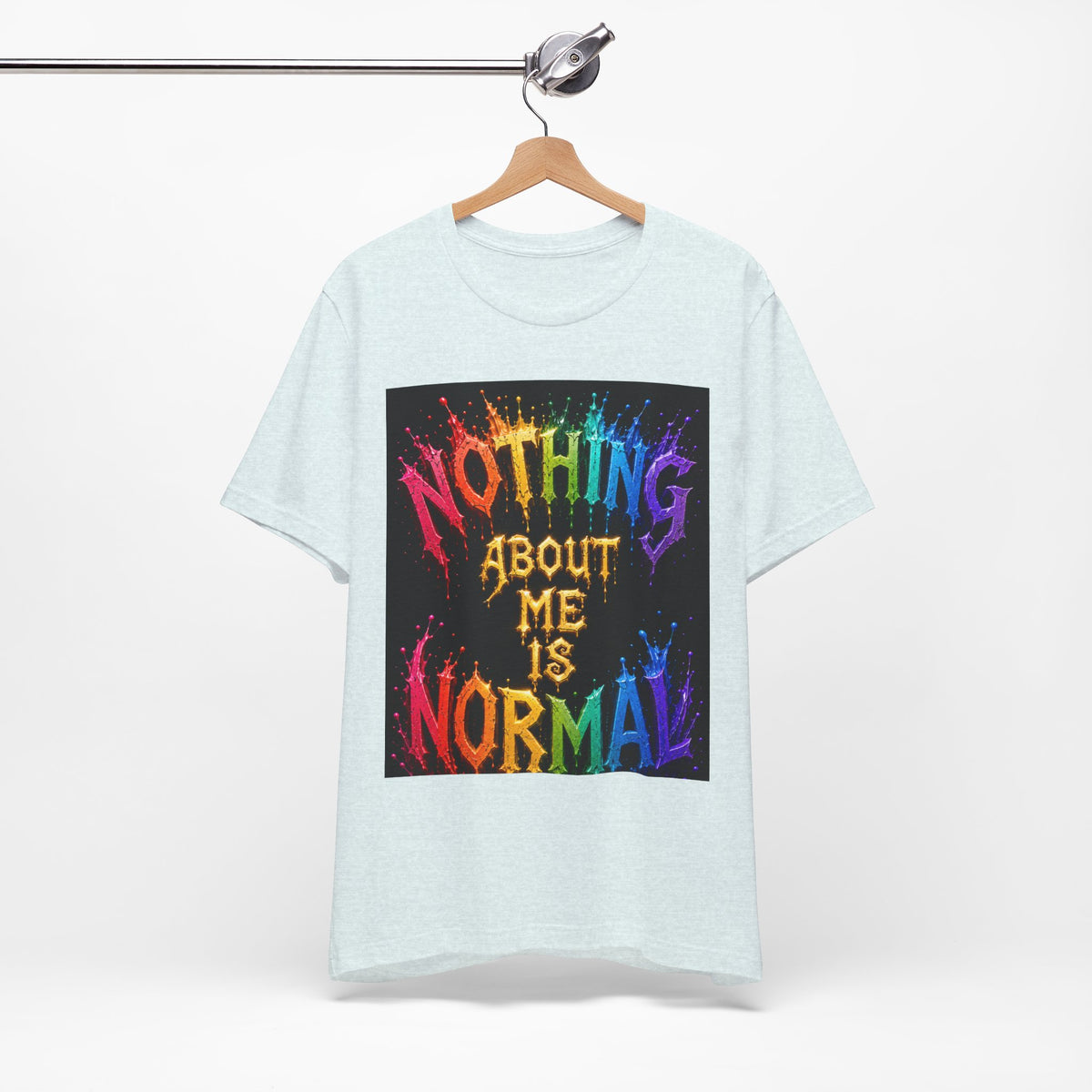 Nothing About Me Is Normal Rainbow Graphic T-Shirt