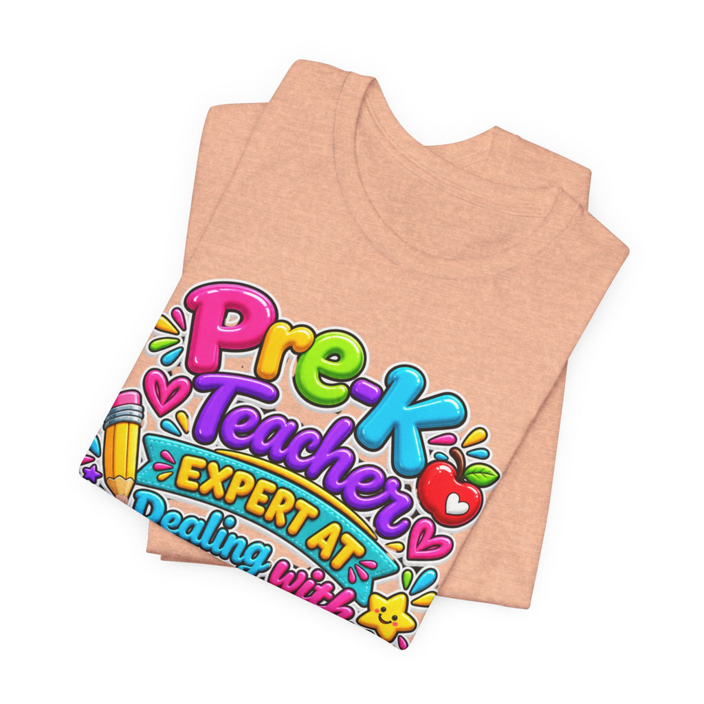Pre-K Teacher T-Shirt - "Expert at Dealing with Tiny Humans with Big Opinions" Colorful Teacher Gift