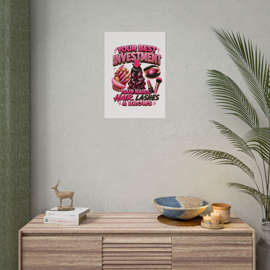Rolled Poster — "Investment: Your Nails, Hair, Makeup" Pink Glam Beauty Wall Art