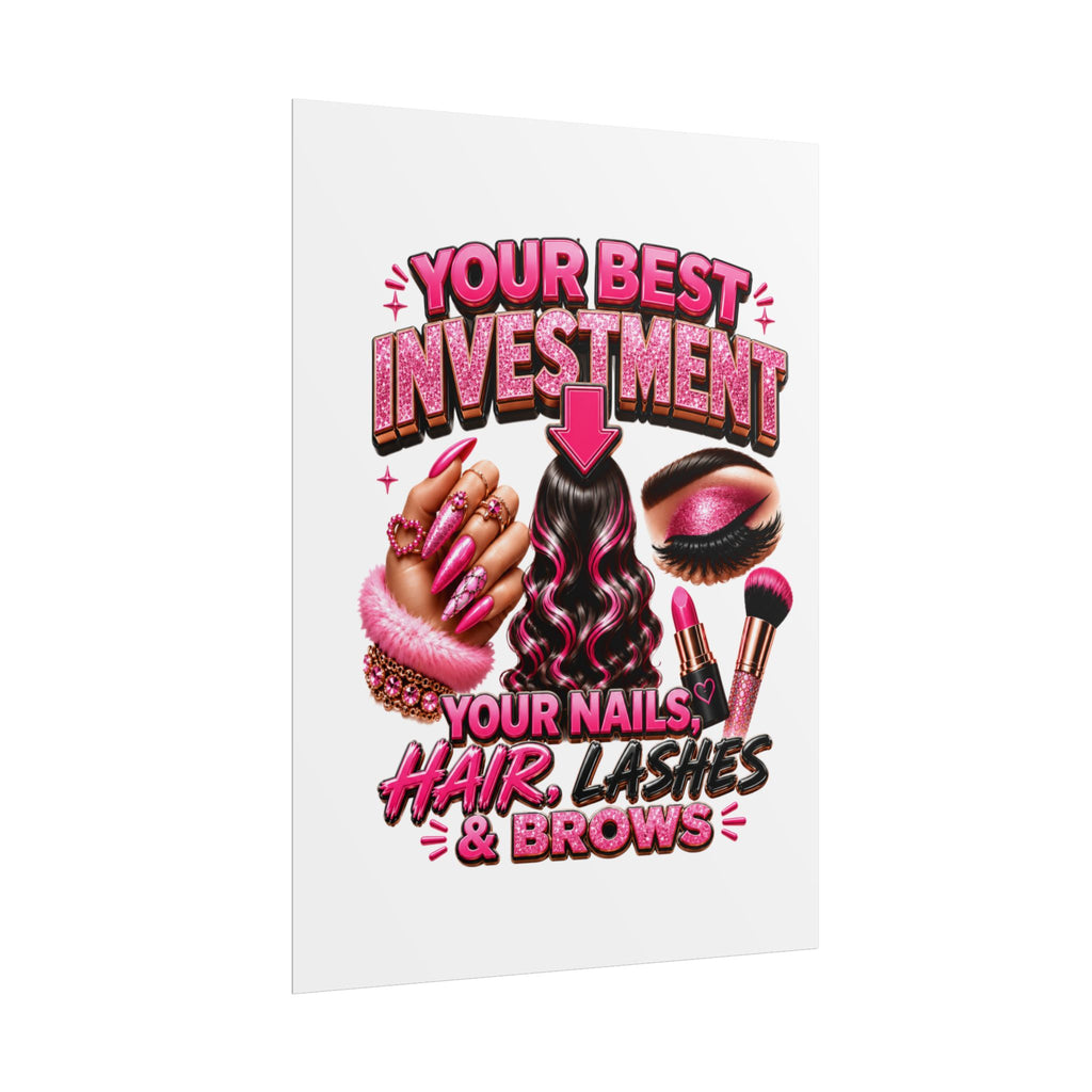 Rolled Poster — "Investment: Your Nails, Hair, Makeup" Pink Glam Beauty Wall Art