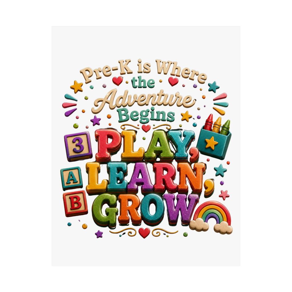 Pre-K Play, Learn, Grow Matte Poster — Colorful Preschool Classroom Wall Art —Pre-K Adventure Poster | Play Learn Grow Classroom Print