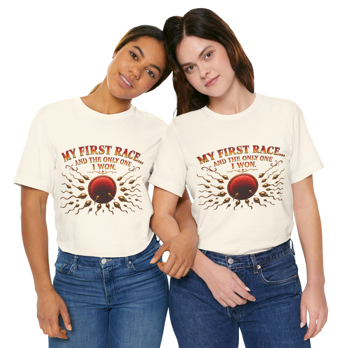 My First Race Tee — "My First Race and the Only One I Won" Novelty T‑Shirt