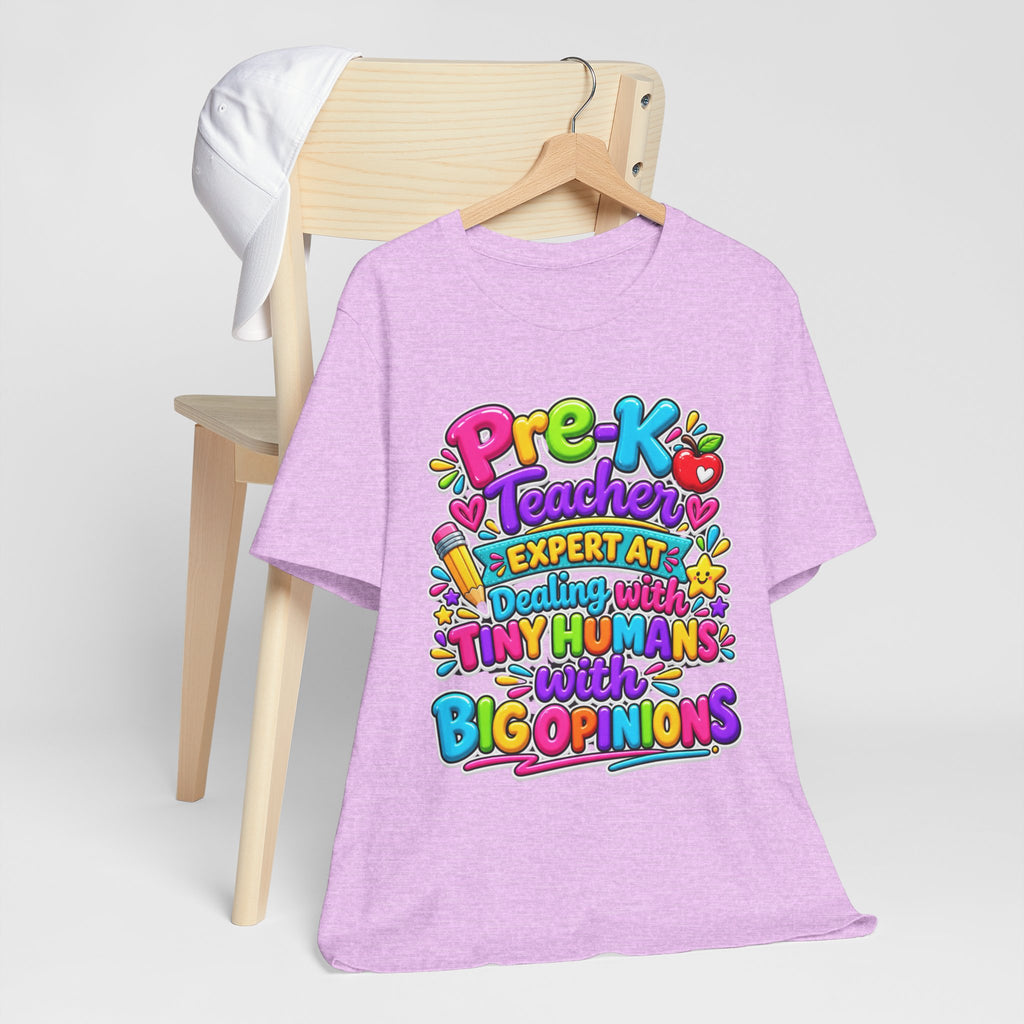 Pre-K Teacher T-Shirt - "Expert at Dealing with Tiny Humans with Big Opinions" Colorful Teacher Gift