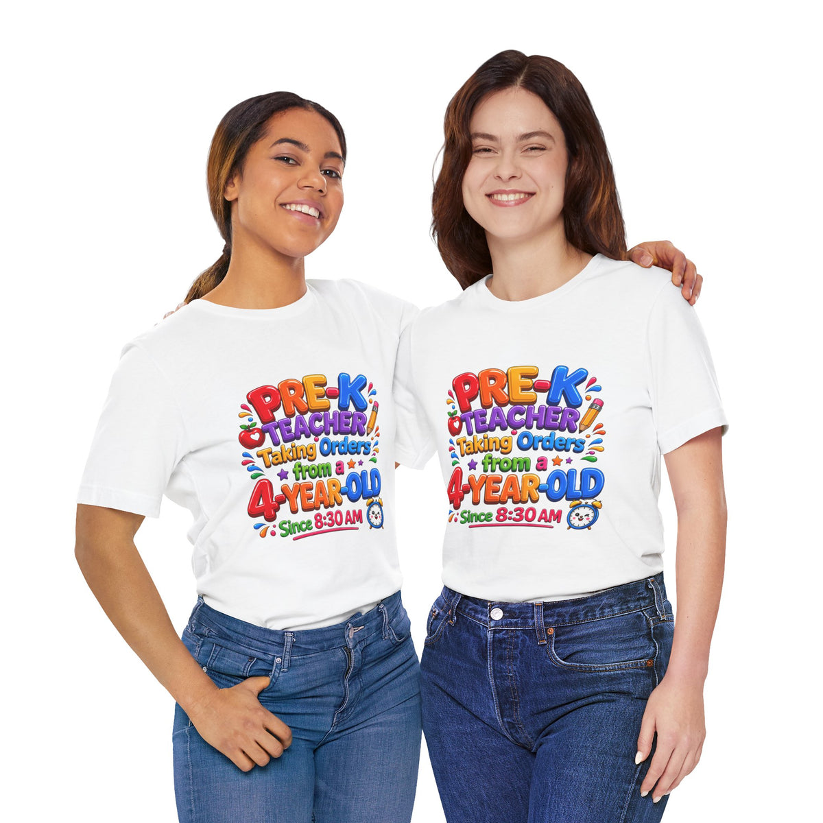 Pre-K Teacher T‑Shirt — “Taking Orders from a 4-Year-Old Since 8:30 AM”