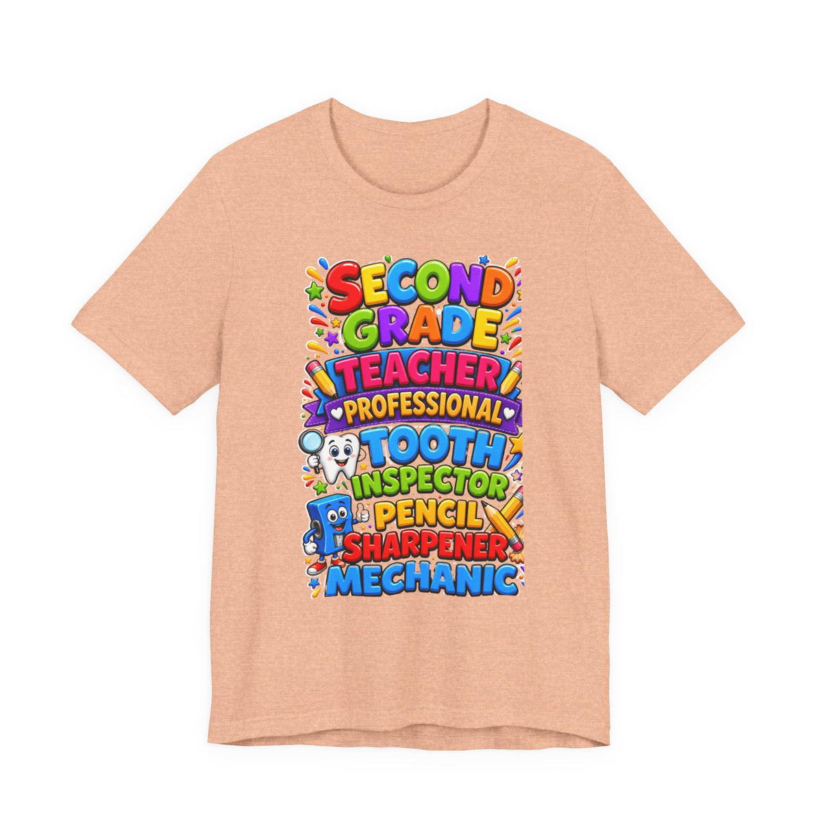 Second Grade Teacher T‑Shirt — 'Teacher, Professional Tooth Inspector, Pencil Sharpener, Mechanic' Colorful Kids Classroom Tee