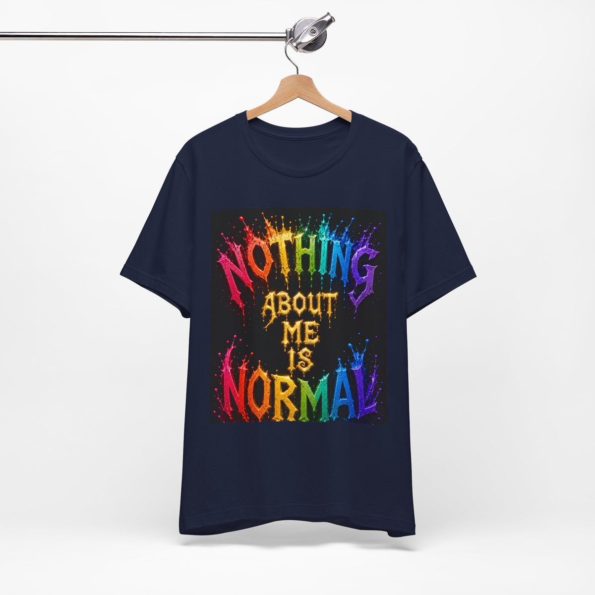 Nothing About Me Is Normal Rainbow Graphic T-Shirt