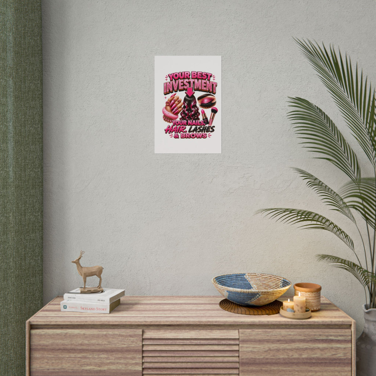 Rolled Poster — "Investment: Your Nails, Hair, Makeup" Pink Glam Beauty Wall Art