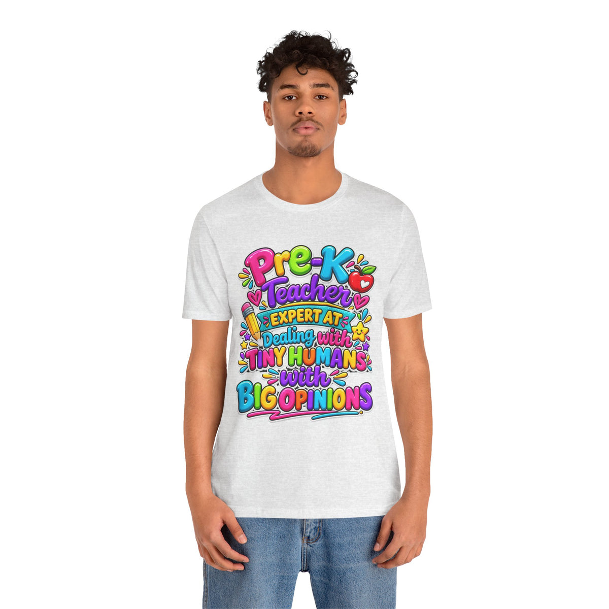Pre-K Teacher T-Shirt - "Expert at Dealing with Tiny Humans with Big Opinions" Colorful Teacher Gift