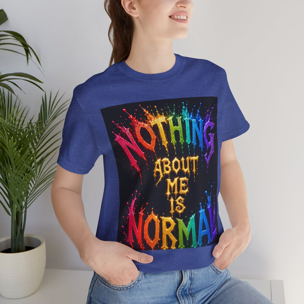 Nothing About Me Is Normal Rainbow Graphic T-Shirt