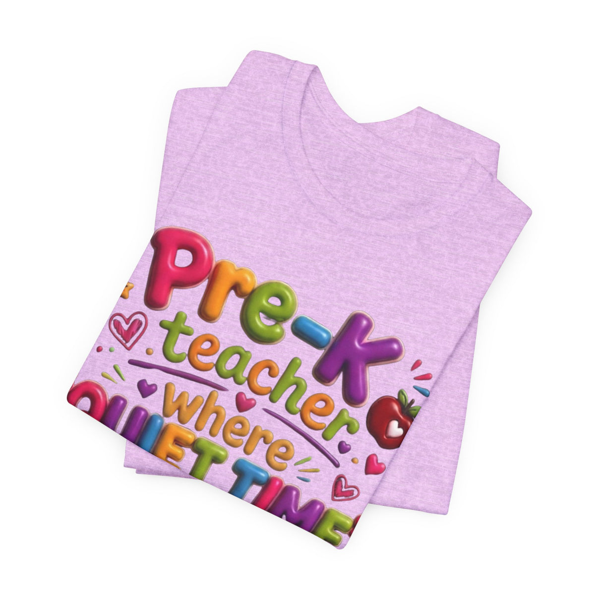 Pre-K Teacher T-Shirt – “Where Quiet Time Lasts Approximately 4 Seconds” Funny Preschool Teacher Tee