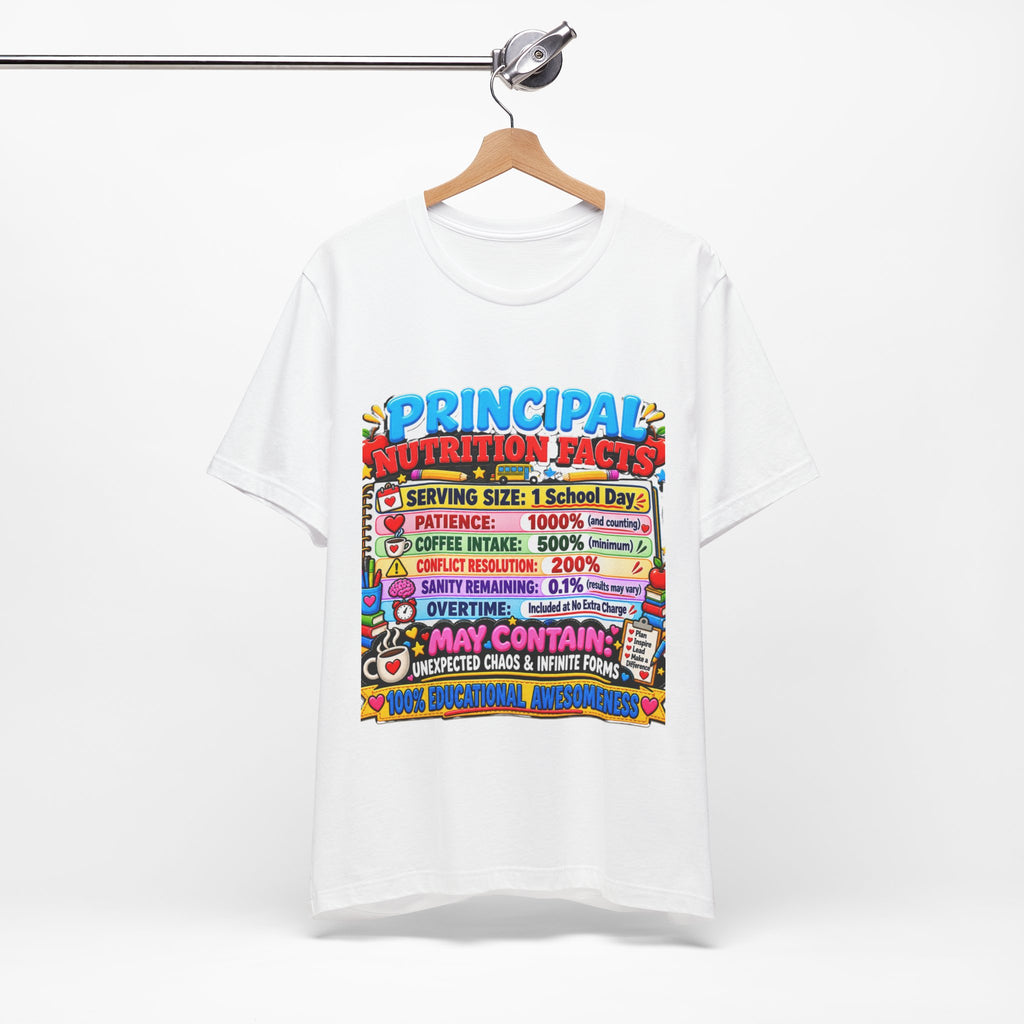 Principal Nutrition Facts T-Shirt — Funny School Principal Gift