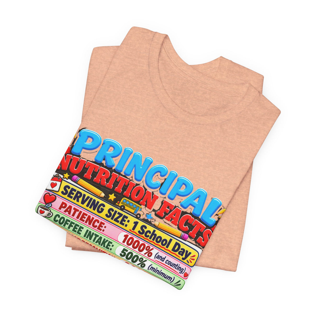 Principal Nutrition Facts T-Shirt — Funny School Principal Gift