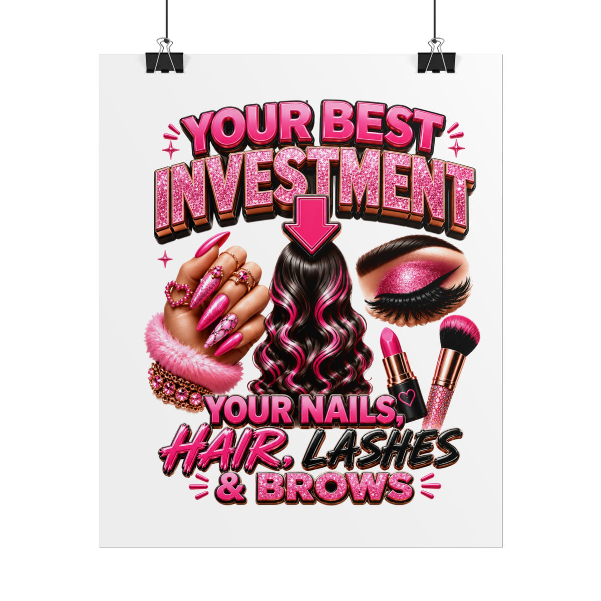 Rolled Poster — "Investment: Your Nails, Hair, Makeup" Pink Glam Beauty Wall Art