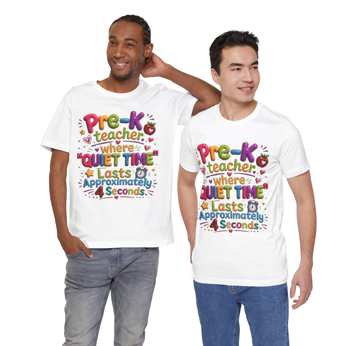 Pre-K Teacher T-Shirt – “Where Quiet Time Lasts Approximately 4 Seconds” Funny Preschool Teacher Tee