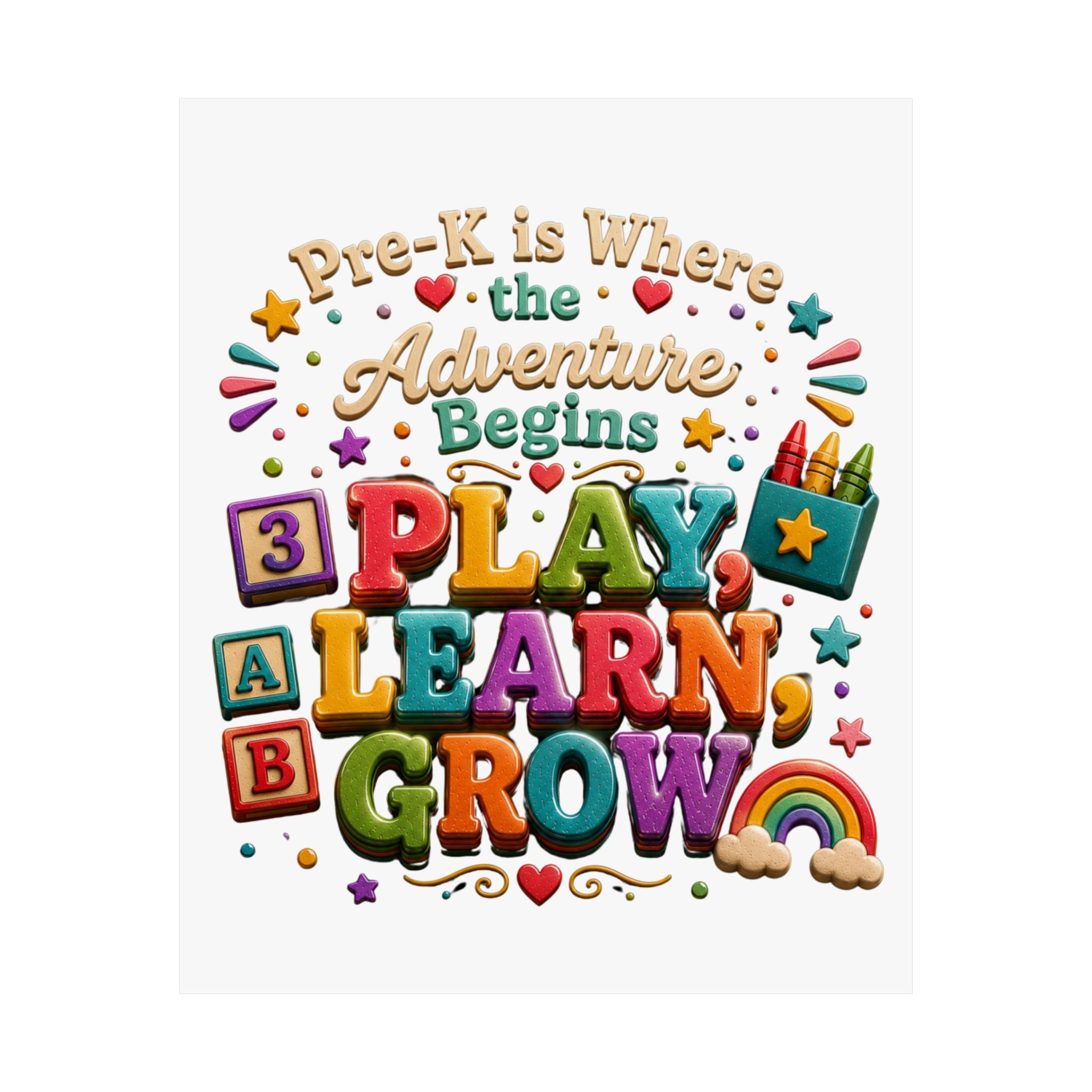Pre-K Play, Learn, Grow Matte Poster — Colorful Preschool Classroom Wall Art  —Pre-K Adventure Poster | Play Learn Grow Classroom Print