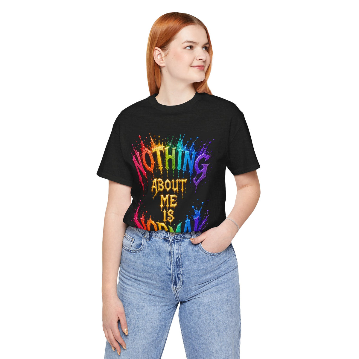 Nothing About Me Is Normal Rainbow Graphic T-Shirt