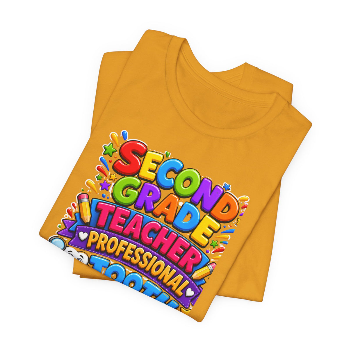 Second Grade Teacher T‑Shirt — 'Teacher, Professional Tooth Inspector, Pencil Sharpener, Mechanic' Colorful Kids Classroom Tee