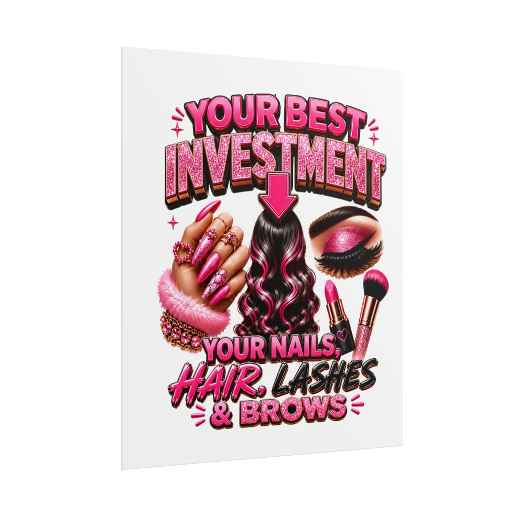 Rolled Poster — "Investment: Your Nails, Hair, Makeup" Pink Glam Beauty Wall Art