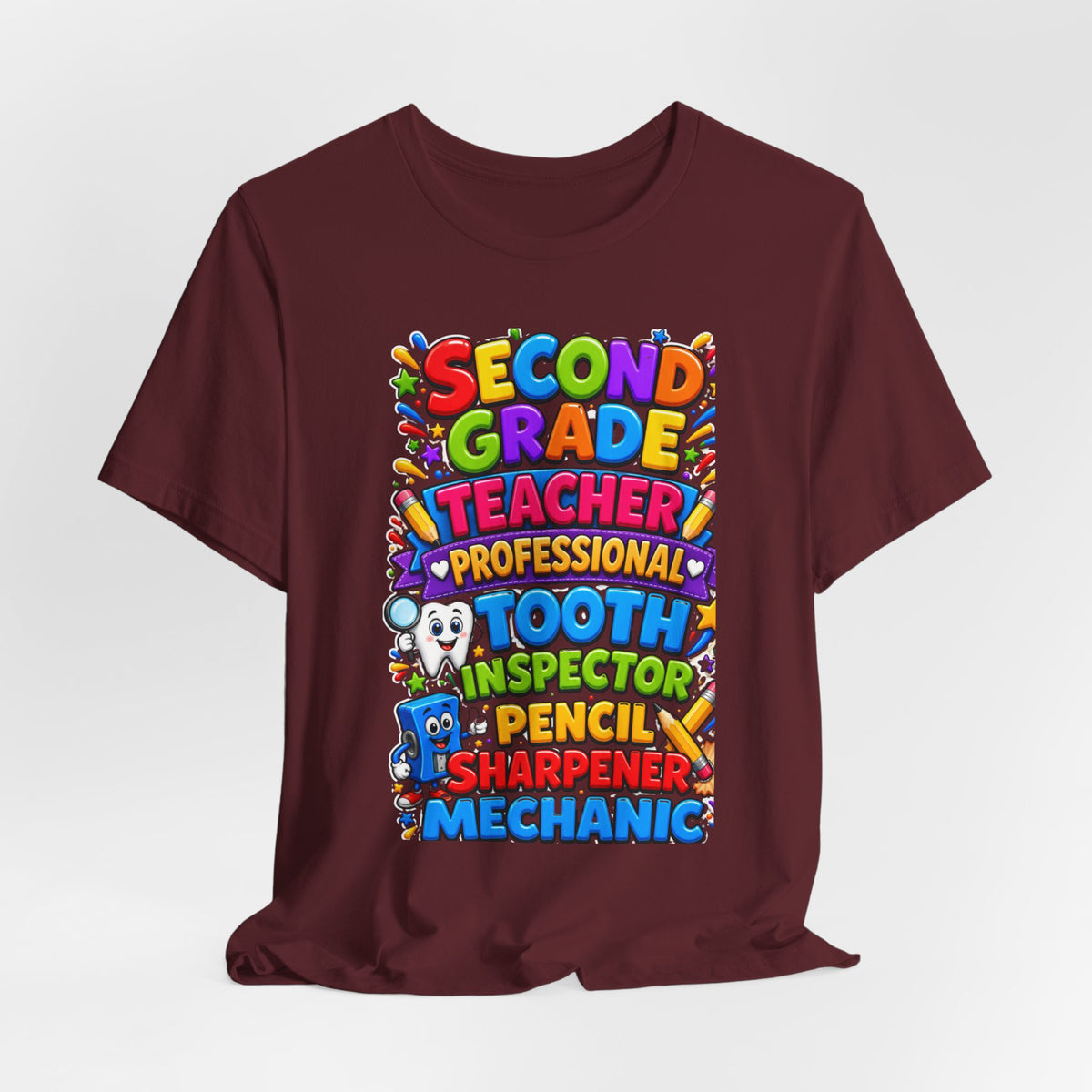 Second Grade Teacher T‑Shirt — 'Teacher, Professional Tooth Inspector, Pencil Sharpener, Mechanic' Colorful Kids Classroom Tee