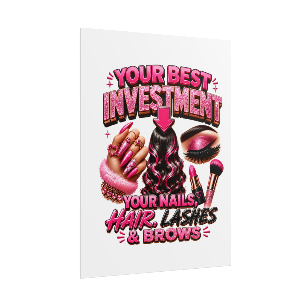 Rolled Poster — "Investment: Your Nails, Hair, Makeup" Pink Glam Beauty Wall Art