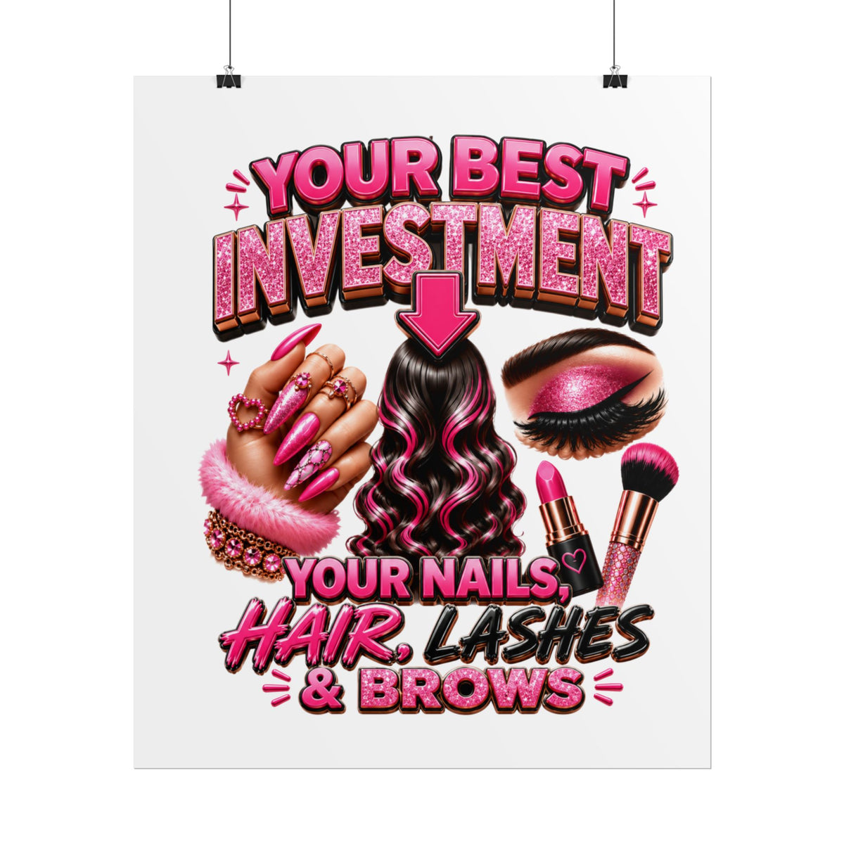 Rolled Poster — "Investment: Your Nails, Hair, Makeup" Pink Glam Beauty Wall Art