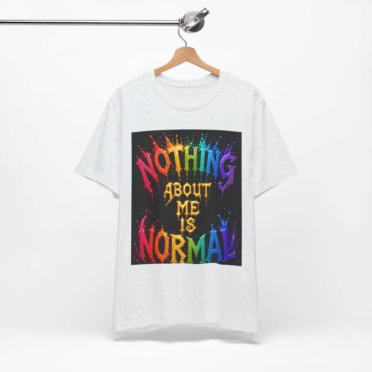 Nothing About Me Is Normal Rainbow Graphic T-Shirt