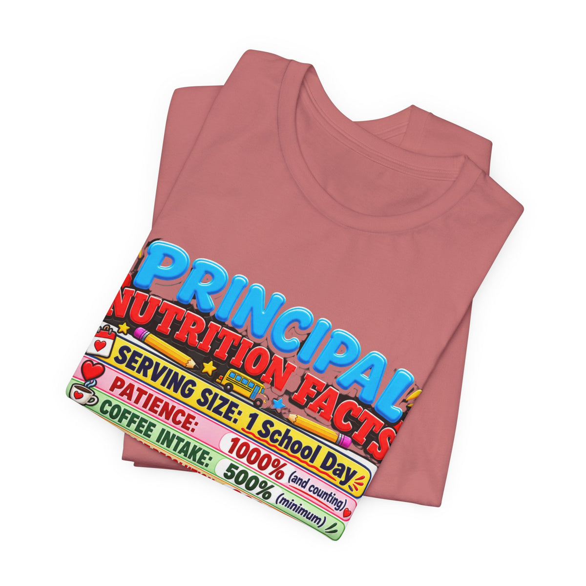 Principal Nutrition Facts T-Shirt — Funny School Principal Gift