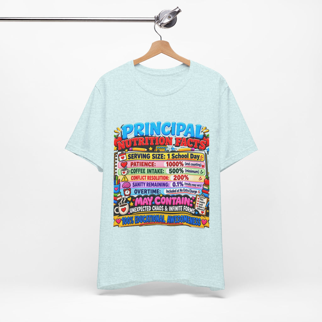 Principal Nutrition Facts T-Shirt — Funny School Principal Gift