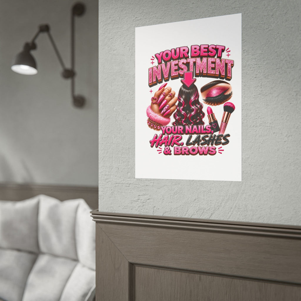 Rolled Poster — "Investment: Your Nails, Hair, Makeup" Pink Glam Beauty Wall Art
