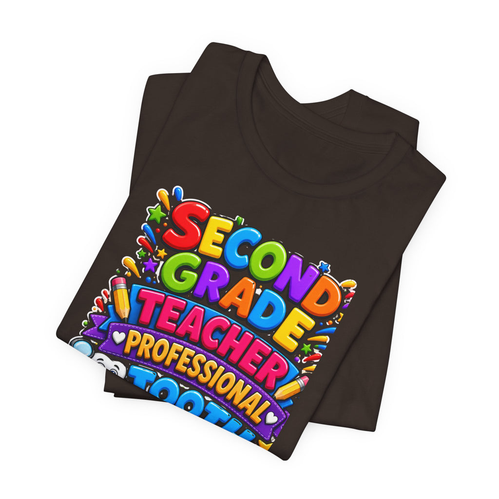 Second Grade Teacher T‑Shirt — 'Teacher, Professional Tooth Inspector, Pencil Sharpener, Mechanic' Colorful Kids Classroom Tee