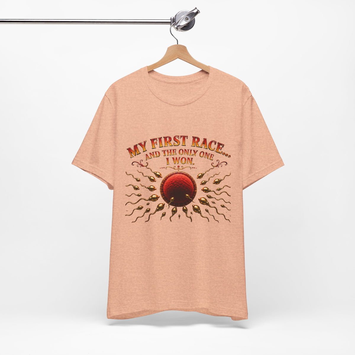 My First Race Tee — "My First Race and the Only One I Won" Novelty T‑Shirt