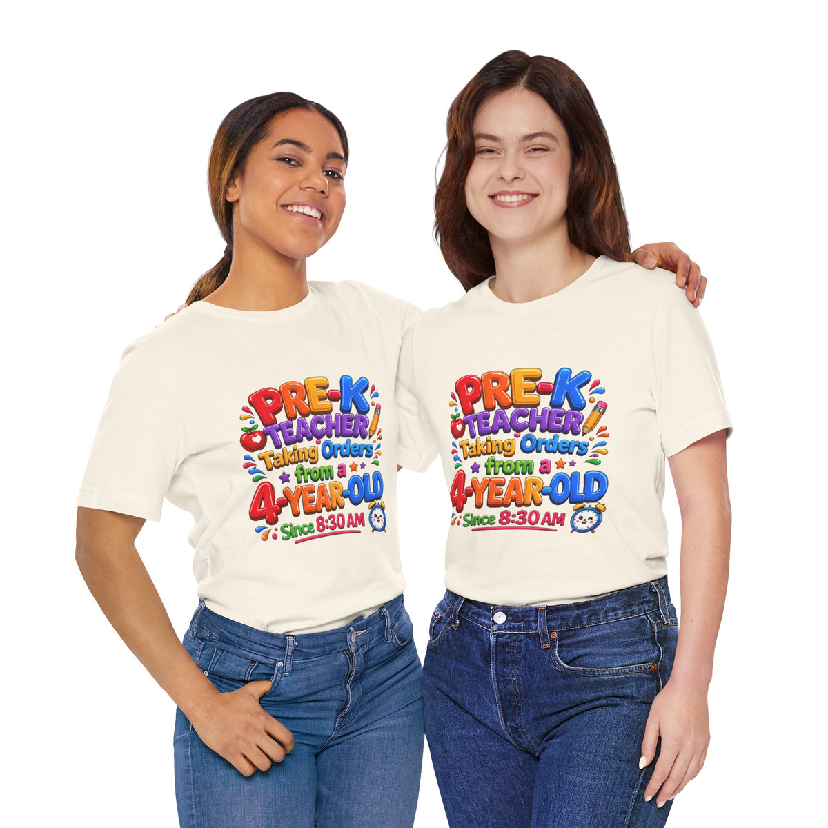 Pre-K Teacher T‑Shirt — “Taking Orders from a 4-Year-Old Since 8:30 AM”